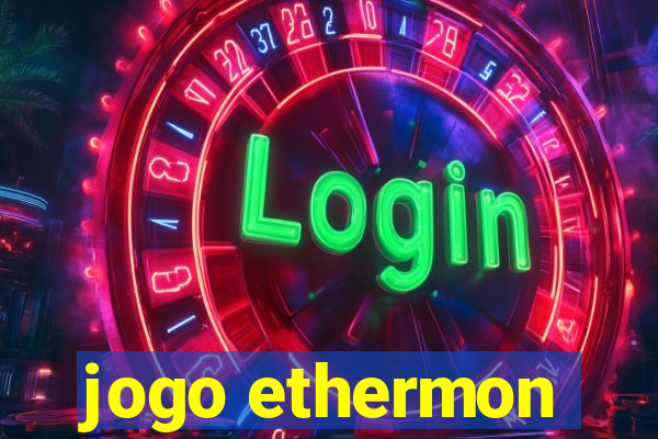 jogo ethermon